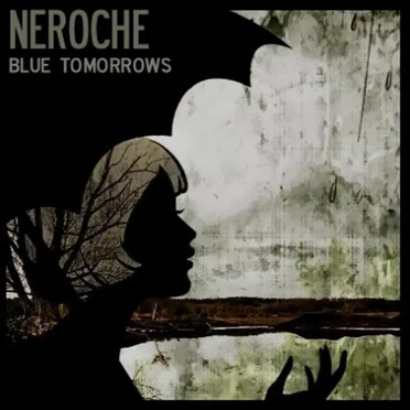 Blue Tomorrows by Neroche - album cover