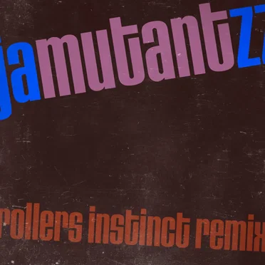 Mutant Jazz | Rollers Instinct REMIX [remastered]