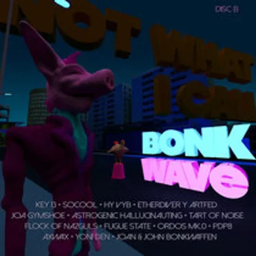 Not What I Call Bonk Wave - Volume 002 -Disc B by Various Artists - album cover