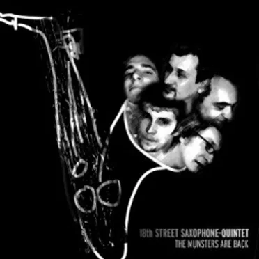 The Munsters Are Back by 18th Street Saxophone Quintet - album cover