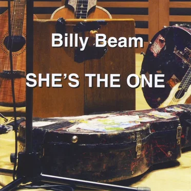 She’s the One by Billy Beam - album cover