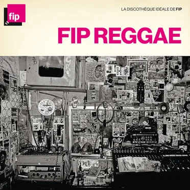 La Discothèque idéale de FIP : FIP Reggae by Various Artists - album cover