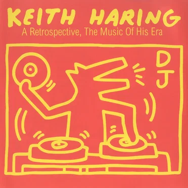 Keith Haring: A Retrospective, The Music Of His Era by Various Artists - album cover