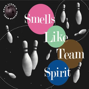 Smells Like Team Spirit