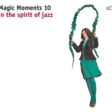 Magic Moments 10 In The Spirit Of Jazz by Various Artists - album cover