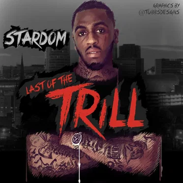Last of the Trill by Stardom - album cover