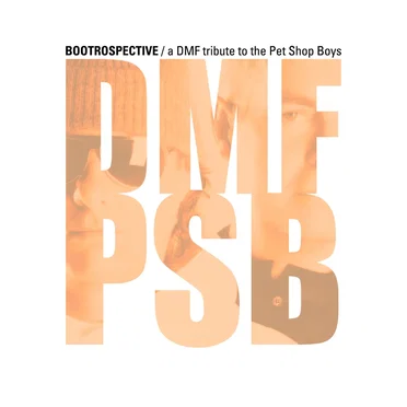 Bootrospective: A DMF Tribute to the Pet Shop Boys by D.M.F. - album cover