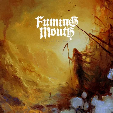 Beyond the Tomb by Fuming Mouth - album cover