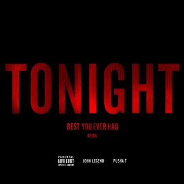 Tonight (Best You Ever Had) (remix)