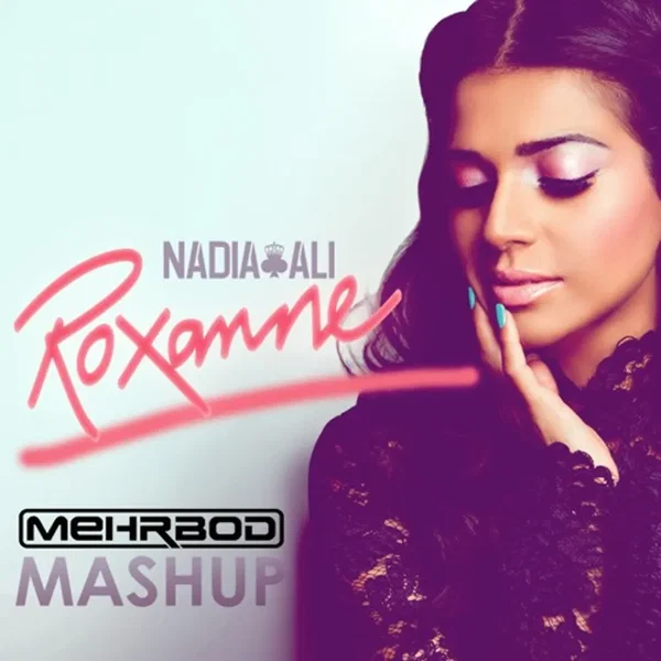 Roxanne (Mehrbod Mashup)