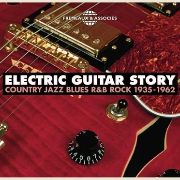 Electric Guitar Story: Country Jazz Blues R&B 1935–1962 by Various Artists - album cover