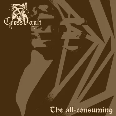 The All-Consuming by Cross Vault - album cover