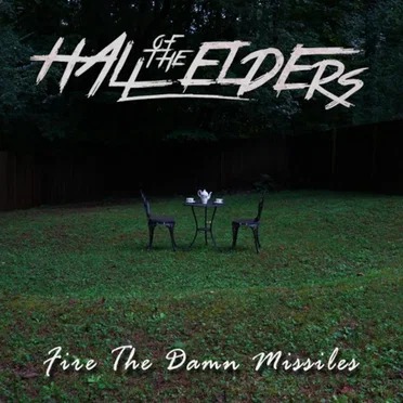 Fire the Damn Missiles by Hall of the Elders - album cover