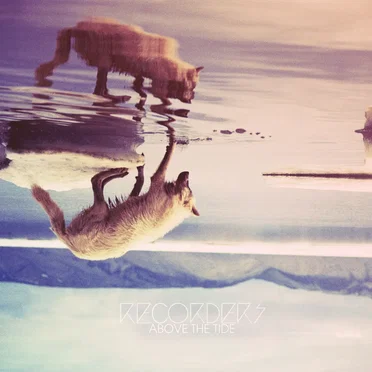 Above the Tide by Recorders - album cover