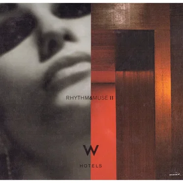 W Hotels: Rhythm & Muse II by Various Artists - album cover