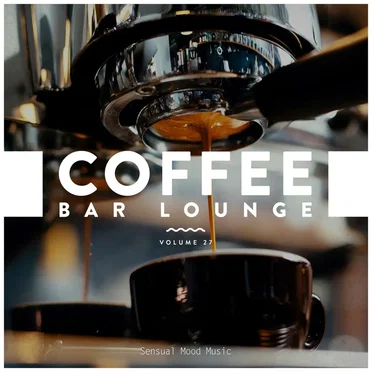 Coffee Bar Lounge, Vol. 27 by Various Artists - album cover