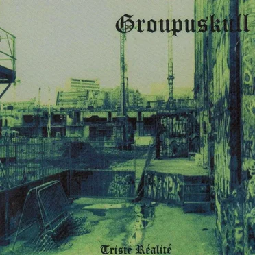 Triste réalité by Groupuskull - album cover