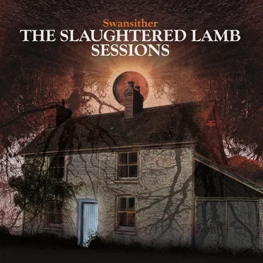 The Slaughtered Lamb Sessions by Swansither - album cover
