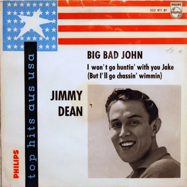 Big Bad John / I Won’t Go Huntin’ With You Jake