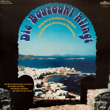Die Bouzouki klingt by Das goldene Bouzouki Ensemble - album cover