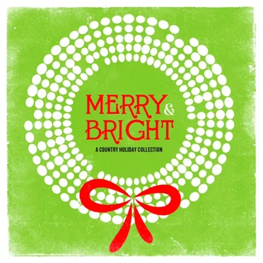 Merry & Bright: A Country Holiday Collection by Various Artists - album cover