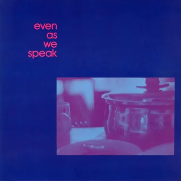 One Step Forward by Even as We Speak - album cover