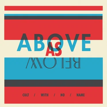 Above as Below by Cult With No Name - album cover