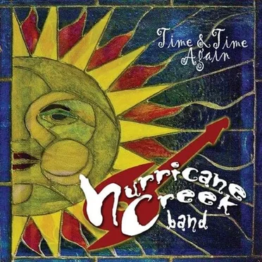 Time & Time Again by Hurricane Creek Band - album cover