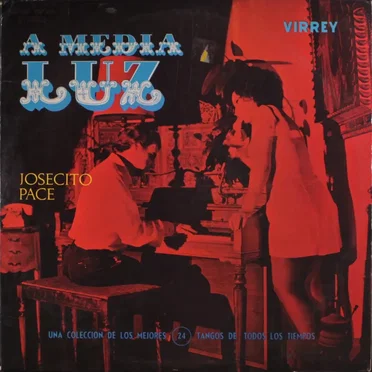 A media luz by Josecito Pace y su Conjunto Tipico Argentino - album cover