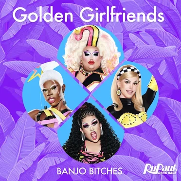 Golden Girlfriends (Banjo Bitches)