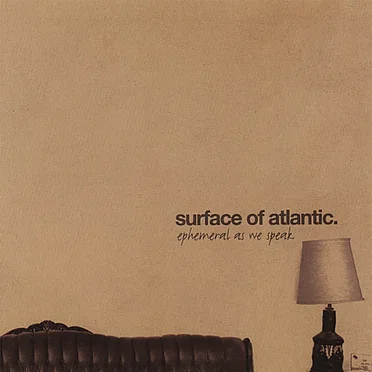 Ephemeral as We Speak by Surface of Atlantic - album cover