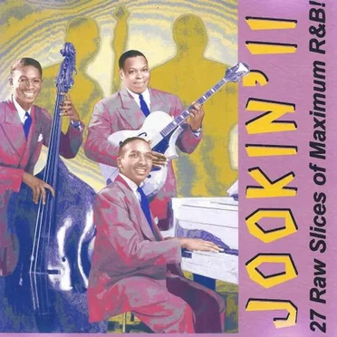 Jookin’ 11: 27 Raw Slices of Maximum R&B! by Various Artists - album cover