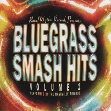 Bluegrass Smash Hits, Volume 1 by The Mashville Brigade - album cover