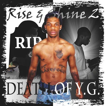 Rise & Shine 2: Death of Y.G.