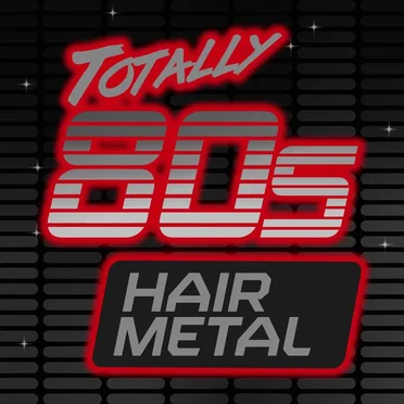 Totally 80s: Hair Metal by Various Artists - album cover