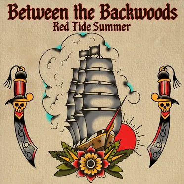 Red Tide Summer by Between the Backwoods - album cover