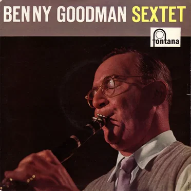 The Benny Goodman Sextet