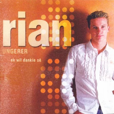 Ek Wil Dankie Sê by Rian Ungerer - album cover