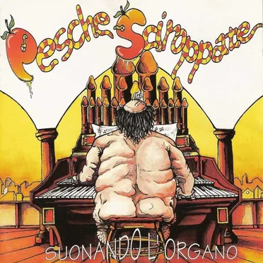 Suonando l'organo by Pesche Sciroppate - album cover