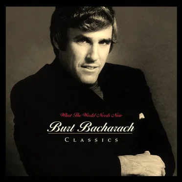 What the World Needs Now: Burt Bacharach Classics