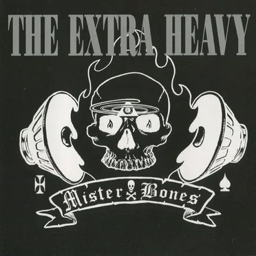 The Extra Heavy by Mister Bones - album cover