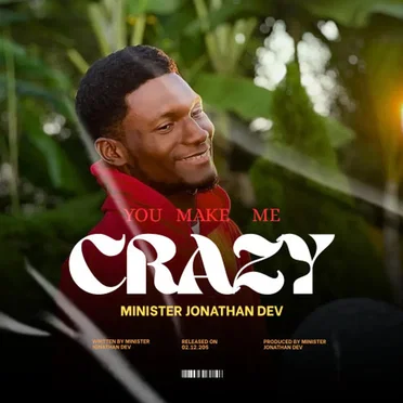 You Make Me Crazy by Minister Jonathan Dev - album cover