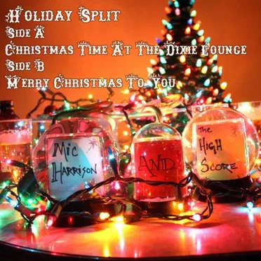 Holiday Split by Mic Harrison And The High Score - album cover