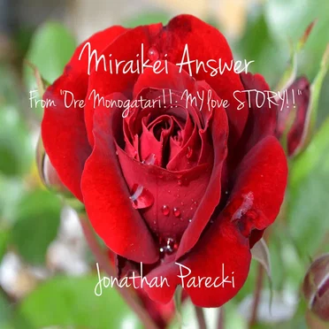 Miraikei Answer (from "Ore Monogatari!!: MY love STORY")