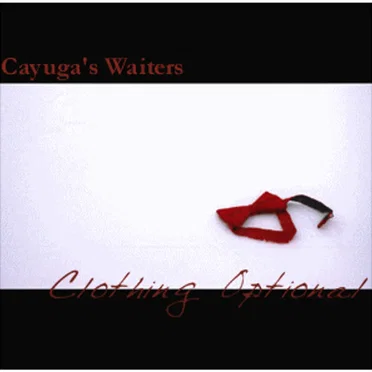 Clothing Optional by Cornell University Cayuga's Waiters - album cover