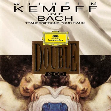 Wilhelm Kempff joue Bach : Transcriptions pour piano