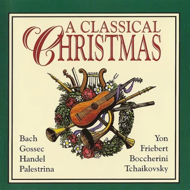 A Classical Christmas by Various Artists - album cover