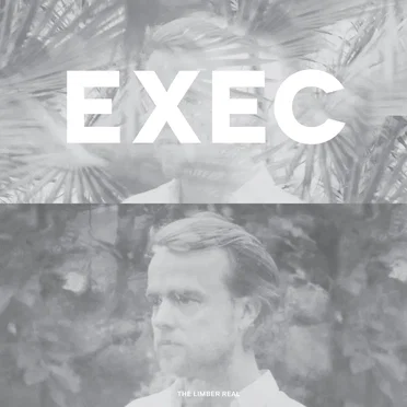 The Limber Real by EXEC - album cover