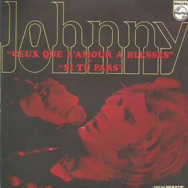 Ceux que l’amour a blessés / Si tu pars