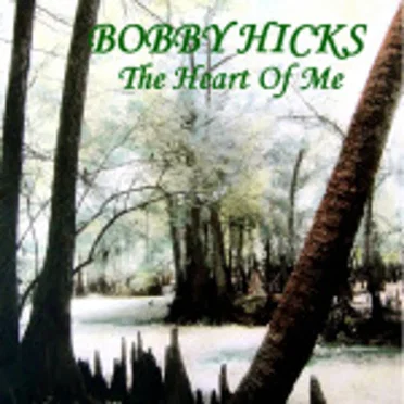 The Heart of Me by Bobby Hicks - album cover